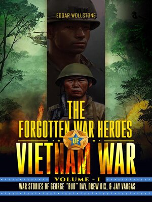 cover image of The Forgotten War Heroes of Vietnam War--Volume I